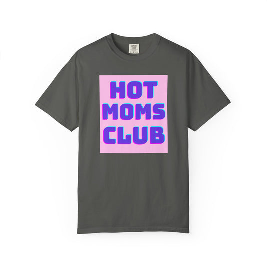Hot Moms Club Tee
