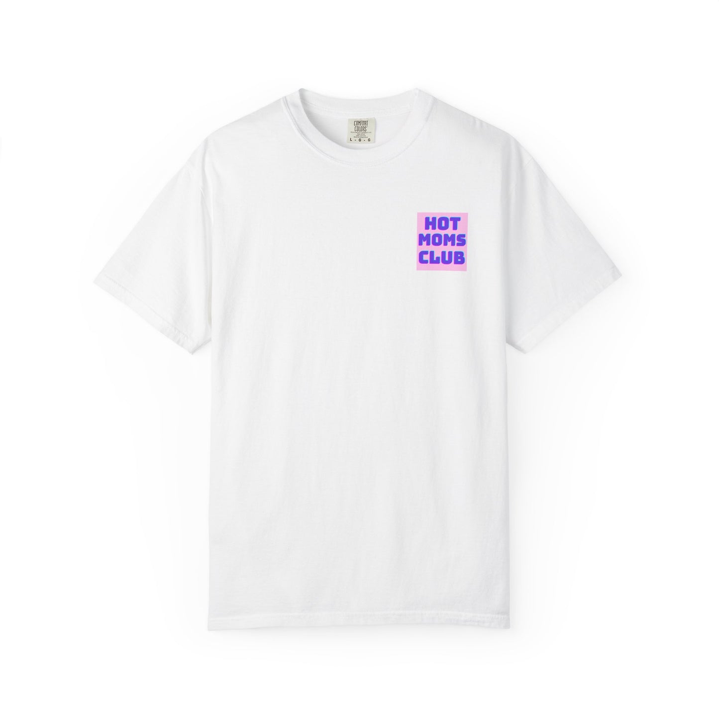 Hot Moms Club Tee