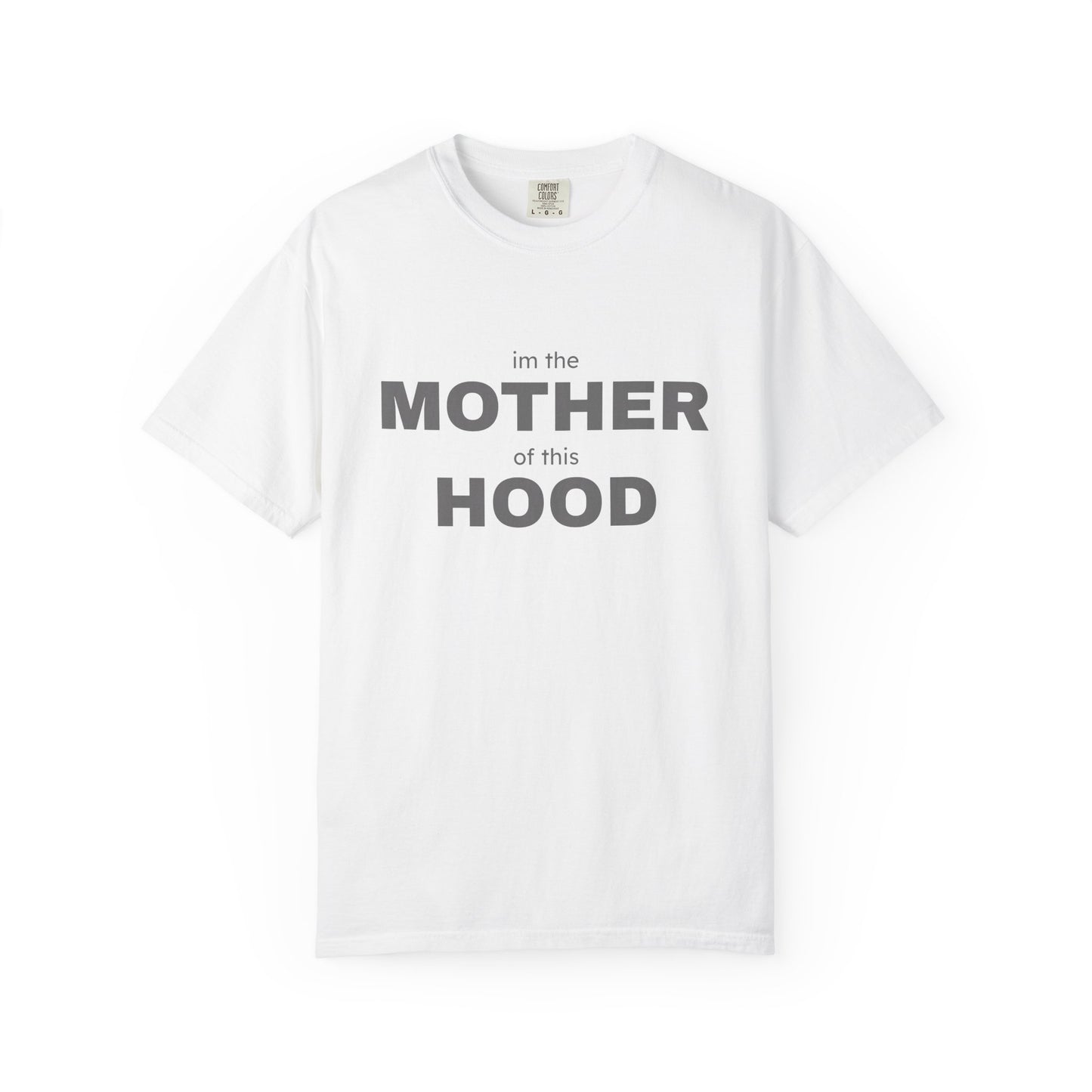 Mother of This Hood Tee