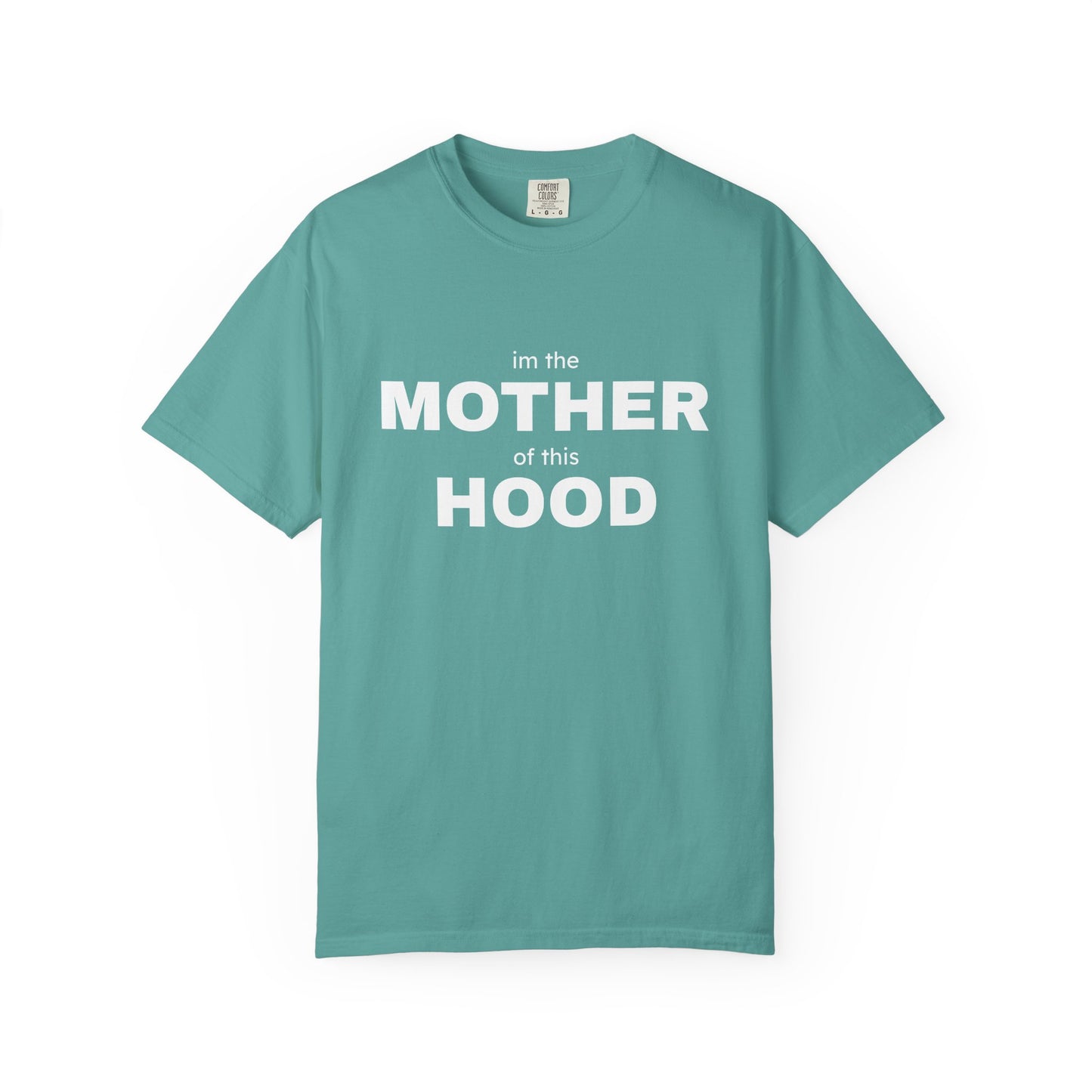 Mother of This Hood Tee