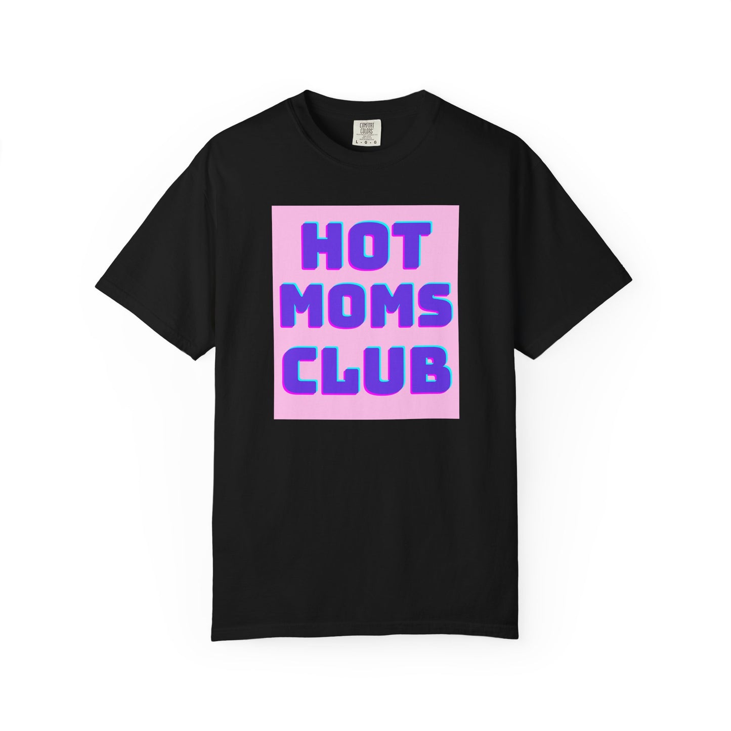Hot Moms Club Tee