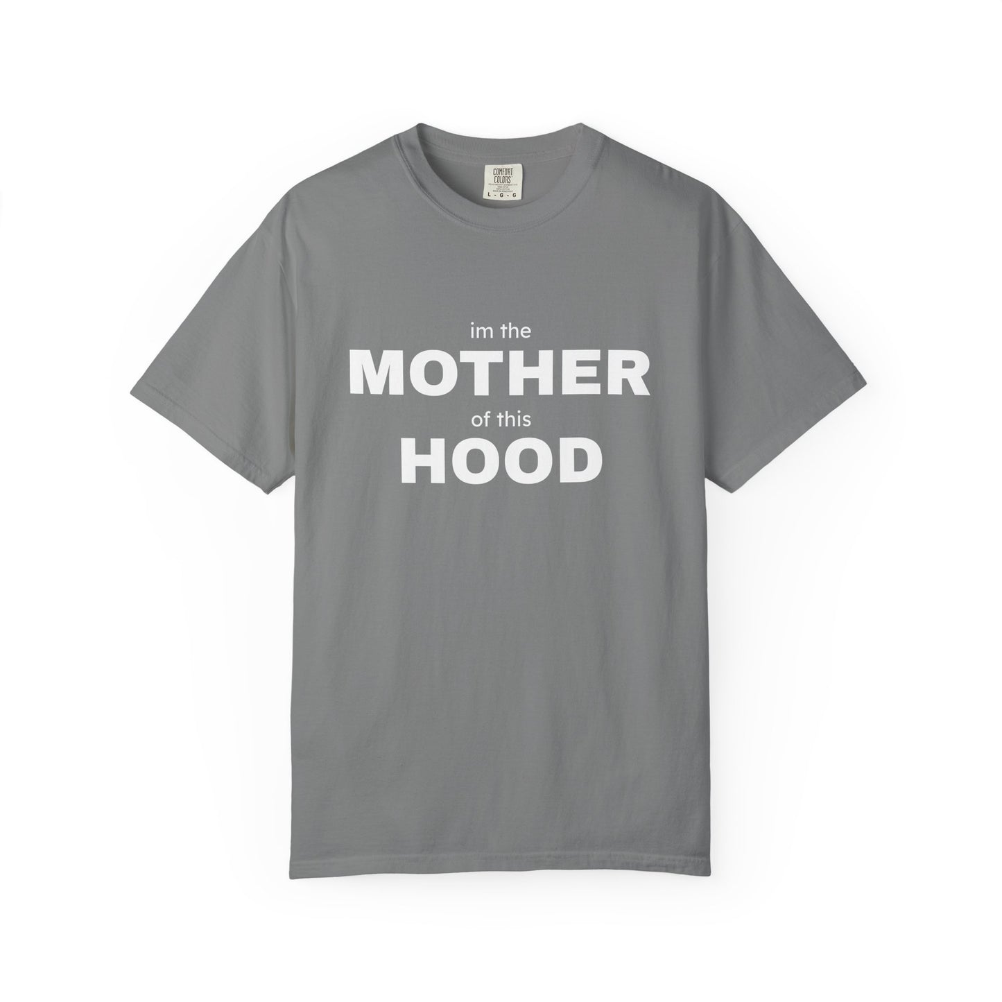Mother of This Hood Tee