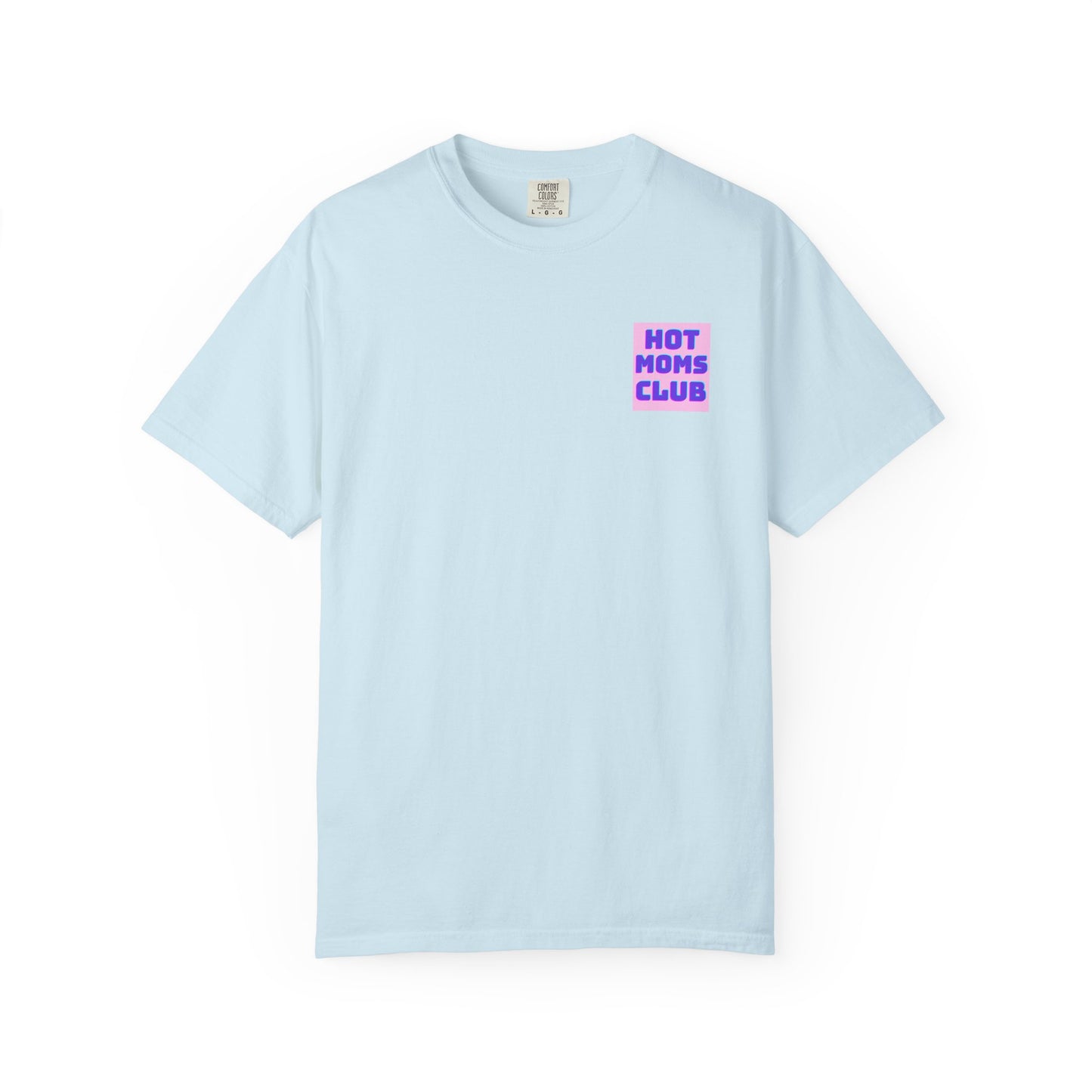 Hot Moms Club Tee