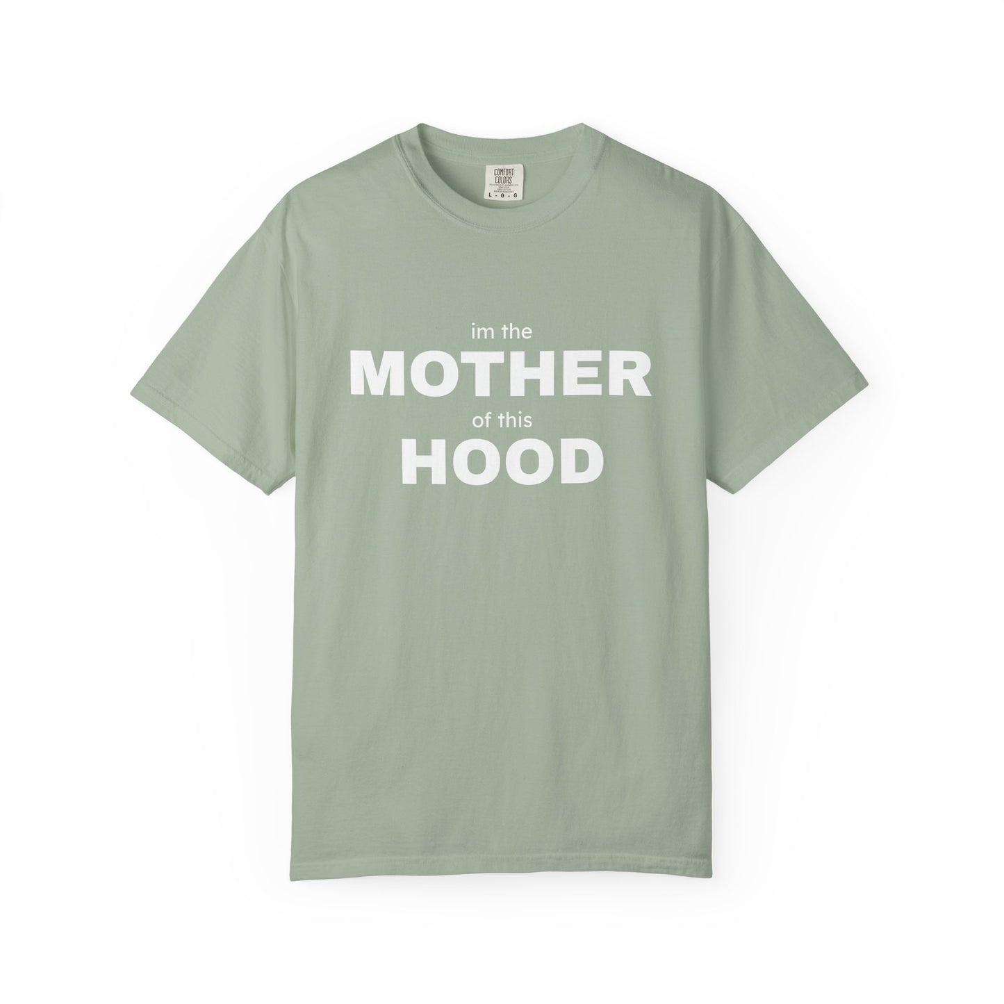 Mother of This Hood Tee